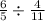  \frac{6}{5} \div \frac{4}{11} 