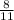  \frac{8}{11} 