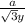  \frac{a}{ \sqrt{3} + y} 