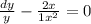  \frac{dy}{y} - \frac{2x}{1 + {x}^{2} } = 0