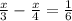  \frac{x}{3} - \frac{x}{4} = \frac{1}{6} 