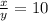  \frac{x}{y} = 10