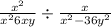  \frac{x {}^{2} }{x {}^{2} + 6xy} \div \frac{x}{x {}^{2} - 36y {}^{2} } 