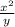  \frac{x {}^{2} }{y} 