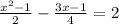  \frac{x { {}^{2} } - 1}{2} - \frac{3x - 1 }{4} = 2