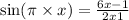 \sin(\pi \times x) = \frac{6x - 1}{2x + 1} 