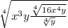  \sqrt[4]{ {x}^{3}y \frac{ \sqrt[4]{16 {x}^{4}y } }{ \sqrt[4]{y} } }