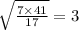  \sqrt{ \frac{7 \times + 41}{17} } = 3