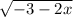 \sqrt{ - 3 - 2x} 