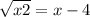  \sqrt{ x + 2 } = x - 4