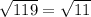  \sqrt{1 + 1 + 9} = \sqrt{11} 