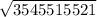  \sqrt{3545515521} 