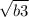  \sqrt{b + 3} 