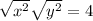  \sqrt{x {}^{2} } + \sqrt{y { }^{2} } = 4 