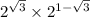  {2}^{ \sqrt{3} } \times {2}^{1 - \sqrt{3} } 