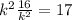  {k}^{2} + \frac{16}{ {k}^{2} } = 17