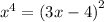  {x}^{4} ={(3x - 4)}^{2} 