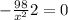  - \frac{98}{ x {}^{2} } + 2 = 0