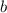  b 