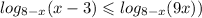  log_{8 - x}(x - 3) \leqslant log_{8 - x}(9 + x) )