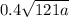 0.4 \sqrt{121a} 