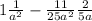 1 + \frac{1}{ {a}^{2} } - \frac{11}{25 {a}^{2} } + \frac{2}{5a} 