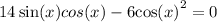 1 + 4 \sin(x)cos(x) - 6 { \cos(x) }^{2} = 0 