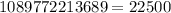 1089 + 7722 + 13689 = 22500