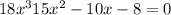 18x^{3} + 15x^{2} - 10x - 8 = 0