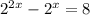 2^{2x} - 2^x = 8