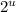 2^{u}