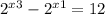 2^{x+3} -2^{x+1} =12