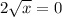 2 + \sqrt{x} = 0