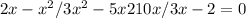 2+x-x^{2} /3x^{2}-5x+2+10x/3x-2=0