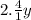 2. \frac{4}{1} + y