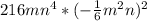 216mn^{4} *(-\frac{1}{6} m^{2}n)^{2}