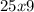 25x9