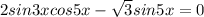 2sin3x+cos5x-\sqrt{3} sin5x=0