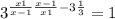 3^{\frac{x+1}{x-1}+\frac{x-1}{x+1}-3\frac{1}{3} }= 1