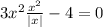 3x^{2} +\frac{x^{2} }{|x|} -4=0