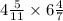 4\frac{5}{11} \times 6 \frac{4}{7} 