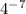 4^{-7}
