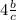 4 \frac{b}{c} 