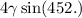 4 \gamma \sin(452. ) 