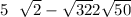 5 \: \: \: \sqrt{2} - \sqrt{32} + 2 \sqrt{50} 