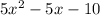 5x^{2} -5x-10