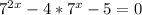 7^{2x} -4*7^{x} -5=0