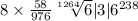 8 \times \frac{58}{976} + \sqrt[1264]{6} + |3| + {6}^{238} 