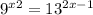 9^{x+2} =13^{2x-1}