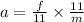 a = \frac{f}{11} \times \frac{11}{m} 